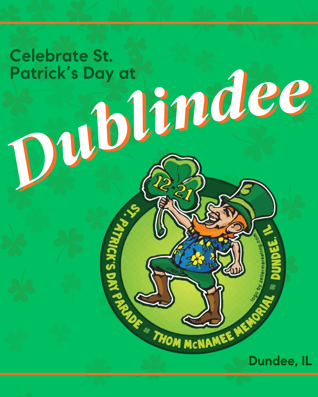 A festive graphic for Dublindee’s St. Patrick’s Day Parade in Dundee, IL, featuring a cheerful leprechaun holding a shamrock and wearing a green hat, blue shirt, and orange shoes on a green shamrock-patterned background.